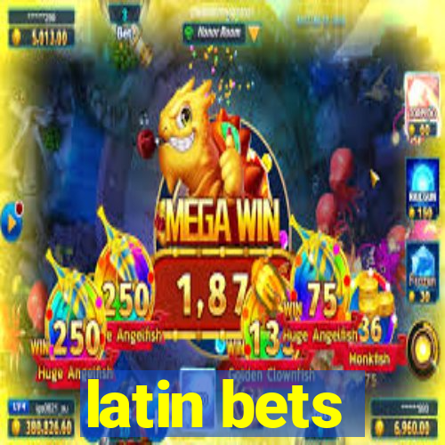 latin bets